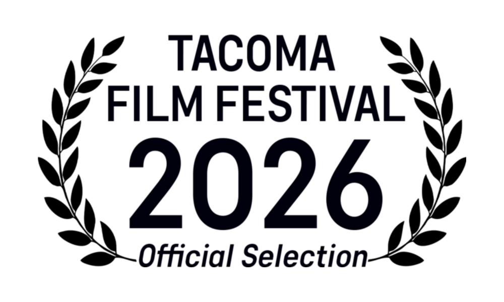 Official Selection, Tacoma Film Festival 2026